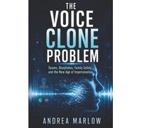 The Voice Clone Problem: Scams, Deepfakes, Family Safety, and the New Age of Impersonation
