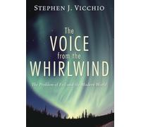 The Voice from the Whirlwind : The Problem of Evil and the Modern World by Stephen J. Vicchio (2001-02-23)