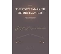 The Voice I Married Before I Saw Her