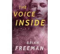 The Voice Inside: A Thriller
