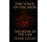 THE VOICE OF AEON: The Book of the Law