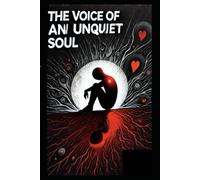 The Voice of an Unquiet Soul