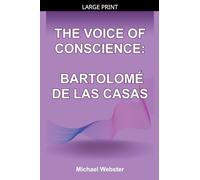 The Voice of Conscience: Bartolomé de las Casas