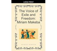 The Voice of Exile and Freedom: Miriam Makeba