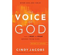 The Voice of God: How to Hear and Speak Words from God