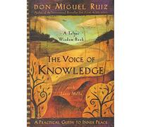 [(The Voice of Knowledge: A Practical Guide to Inner Peace)] [ By (author) Don Miguel Ruiz ] [April, 2004]