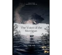 The Voice of the Morrigan: Sovereign Wisdom Beyond the Veil: 3