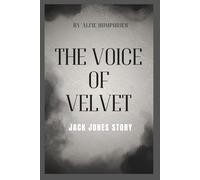 The Voice of Velvet: Jack Jones Story