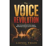 The Voice Revolution: Why Conversational AI Voice Agents Will Reshape Customer Service Globally