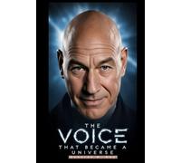 THE VOICE THAT BECAME A UNIVERSE: Shakespeare, sci-fi, and the lifelong performance of a man who mastered every stage