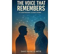 The Voice That Remembers: A Continuon Cloud Story