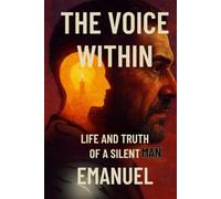 The Voice Within: Life and Truth of a Silent Man