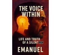 The Voice Within: Life and Truth of a Silent Man