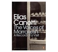 The Voices of Marrakesh: A Record of a Visit [Lingua Inglese]