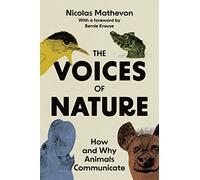 Nicolas Mathevon – Le voci della natura – Come e perché gli animali comunicano – Copertina rigida