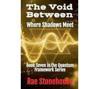 The Void Between: Where Shadows Meet: 7