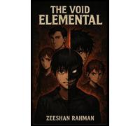 The Void Elemental: A dark dystopian fantasy of revenge, powers, and survival