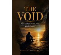 The Void: How I Learned to Live Again After Losing the Only Person Who Never Left