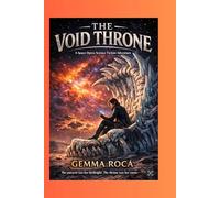 The Void Throne: A Space Opera Science Fiction Adventure
