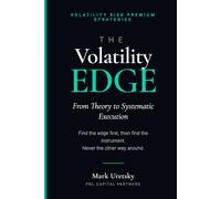 THE VOLATILITY EDGE: From Theory to Systematic Execution