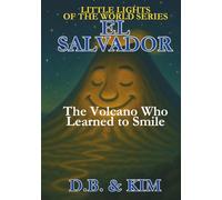 The Volcano Who Learned to Smile: El Salvador