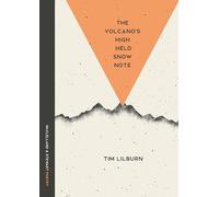The Volcano's High Held Snow Note: Poems