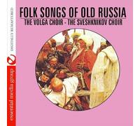 The Volga Choir - The Sveshknikov Folk Songs Of Old Russia (Digitally Remas (CD)