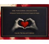 THE VOUCHER COLLECTION: 50 Romantic Vouchers & 10 Emotional Coupons for Couples
