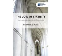 The vow of stability: An ethnography of monastic life