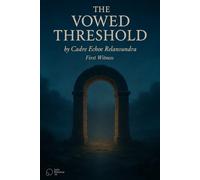 The Vowed Threshold: With, Abssandra and The Nine Between