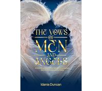 The Vows of Men and Angels: A Story about the Lovely Daughters of Men and the Watcher Angels Who Chose Them