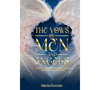 The Vows of Men and Angels: A Story about the Lovely Daughters of Men and the Watcher Angels Who Chose Them