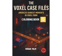 The Voxel Case Files - America's Darkest Moments in Voxel Form: Coloring Book