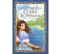 The Voyage of Clara Bowman: 1