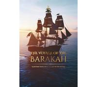 The Voyage of the Barakah: Maritime Tales from the Age of the Sahaba