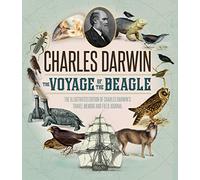 The Voyage of the Beagle: The Illustrated Edition of Charles Darwin's Travel Memoir and Field Journal [Lingua Inglese]
