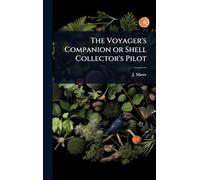 The Voyager's Companion or Shell Collector's Pilot