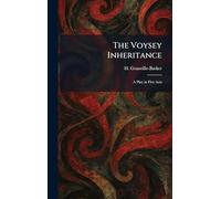 The Voysey Inheritance: A Play in Five Acts
