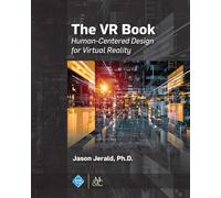 The Vr Book: Human-centered Design for Virtual Reality
