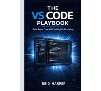THE VS CODE PLAYBOOK: Write Better Code with the Right Editor Setup