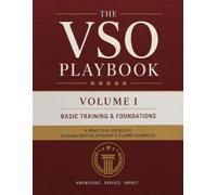 THE VSO PLAYBOOK Basic Training & Resource Manual: Volume 1: Foundation & Basic Training