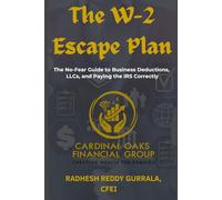 The W-2 Escape Plan: The No-Fear Guide to Business Deductions, LLCs, and Paying the IRS Correctly