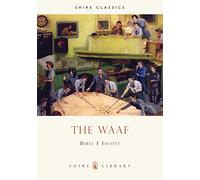 The WAAF: A History of the Women's Auxiliary Air Force in the Second World War: 422