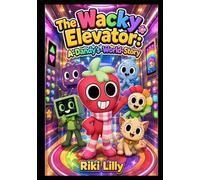 The Wacky Elevator: A-Dandy's-World-Story