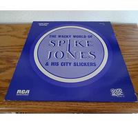 The Wacky World of Spike Jones & His City Slickers