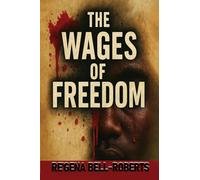 The Wages Of Freedom