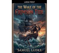 The Wake Of The Crimson Tide