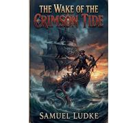 The Wake Of The Crimson Tide