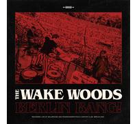 The Wake Woods Berlin Bang (CD)