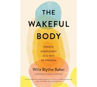 Willa Blythe Baker The Wakeful Body (Tascabile)